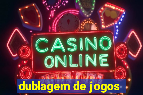dublagem de jogos